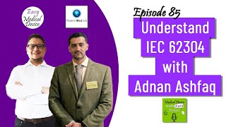 Understand IEC 62304 for Software Medical Devices with Adnan Ashfaq [upl. by Zicarelli]