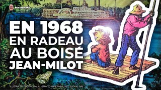 🏝 En 1968 en radeau au boisé JeanMilot 💦🌳 [upl. by Ayoj181]