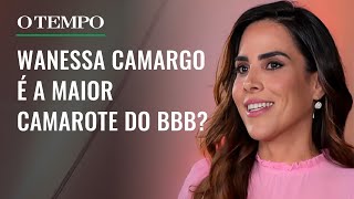 BBB 24 Wanessa Camargo é a maior camarote que já passou pelo BBB  É Tempo de BBB [upl. by Yecal]