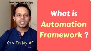 QnA Friday 9  What is Framework  What is Test Automation Framework  Why to use Framework [upl. by May]