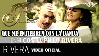 QUE ME ENTIERREN CON LA BANDA quotLupillo Riveraquot a dúo con quotJenni Riveraquot [upl. by Luhem]