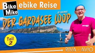 Der Gardasee Loop by BikeMike  Fahrtag 2  Von Riva über den Lago di Garda bis nach Avio [upl. by Adnawuj]