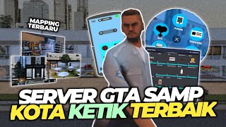 SERVER KETIK ONLY DENGAN MAPINGAN TERBAIK DAN FITUR BERLIMPAH SERVER GTA SAMP ANDROID PC [upl. by Melone]