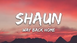 SHAUN feat Conor Maynard  Way Back Home Lyrics Sam Feldt Edit [upl. by Lessig]