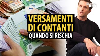 Versamenti di contanti in banca quando si rischia  avv Angelo Greco  Questa è la legge [upl. by Noivart]