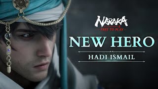 New Hero Hadi Ismail Gameplay Showcase  NARAKA BLADEPOINT [upl. by Annim]