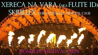 Skrillex RHR Ma Jesmay Swatch Caue  Xereca Na Vara aka Flute ID  Live  Roskilde Festival24 [upl. by Novit]