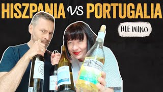 HISZPANIA vs PORTUGALIA  walka białych win  Ale Wino testuje [upl. by Abijah802]