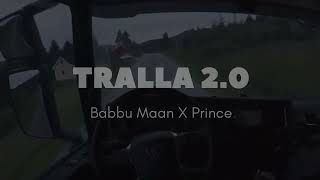 Babbu Maan x Prince Tralla 20 Full Song [upl. by Innavoeg]