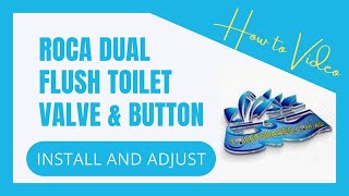 Roca Dual Flush Toilet Valves and Button Install and adjustment [upl. by Velick]