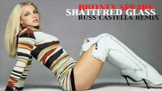 Britney Spears  Shattered Glass Russ Castella Remix plus Download Link amp Lyrics [upl. by Emery]