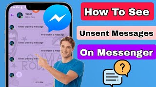 How To See Unsent Messages On Messenger New Update  See Unsent Messages [upl. by Millie]