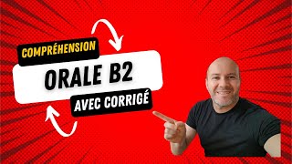 Comprehension de loral B2 français avec corrigés n°2 [upl. by Warton447]