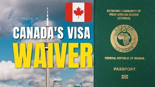 Canadas New Visa Waiver A Breakthrough for Nigerians See How [upl. by Hawkins]