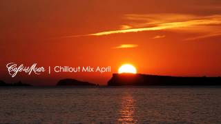 Café del Mar Ibiza Chillout Mix April 2013 [upl. by Moll]