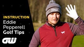 Eddie Pepperells ULTIMATE Golf Tips  Lesson From the British Masters Champion 2018  Golfing World [upl. by Norred]