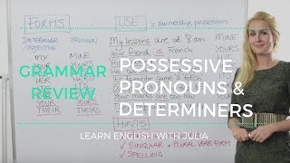 Possessive Pronouns amp Possessive Determiners  Learn English with Julia [upl. by Madaras]