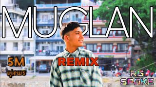 Muglan Remix  RG SPOKE prod prodbysudan [upl. by Mor]