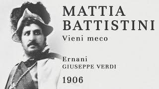 Mattia Battistini  Ernani Vieni meco sol di rose  1906 [upl. by Noryv]