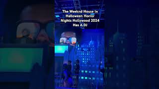 hhn hhn2024 universalhollywood theweeknd theweekndhouse halloweenhorrornights [upl. by Armil]