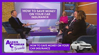 How to save money on your car insurance Feat Lisa Webb  Alexis Conran [upl. by Burch73]