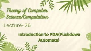 Introduction to Pushdown Automata  lecture 26  ​drlearning3697 [upl. by Wing]