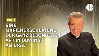 Die Marienerscheinungen von Obwinsk Mit Pfarrer Erich Maria Fink aus Beresniki [upl. by Nissensohn]