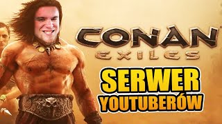 WIELKI POWRÓT PO LATACH Serwer YouTuberów  Conan Exiles 27  BLADII [upl. by Desdee114]