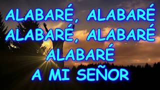 ALABARE ALABARE ALABARE A MI SEÑOR [upl. by Harbird]