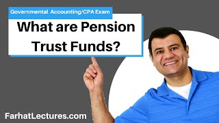 Pension Trust Funds  Governmental Accounting  CPA Exam FAR [upl. by Llertnod]