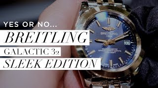 5 REASONS TO BUY the Breitling Galactic 32 Sleek Edition [upl. by Ingaborg]