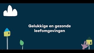 Gelukkige en gezonde leefomgeving [upl. by Ekram]