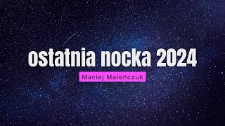 Ostatnia nocka  Maciej Maleńczuk 2024 cyza beat’s remix [upl. by Ursel]