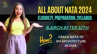 NATA 2024 Complete Details  Eligibility Syllabus Marks Colleges Preparation  Watch Now [upl. by Fleischer]