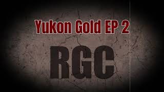 Yukon Gold EP 2 [upl. by Akahc]