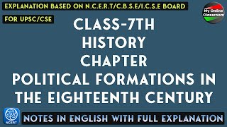 Class  7th  History  Chapter 11  POLITICAL FORMATIONS IN THE EIGHTEENTH CENTURY  Notes [upl. by Voltz498]