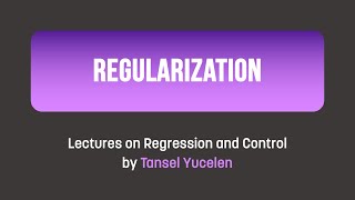 Regularization Lectures on Regression and Control [upl. by Griselda]