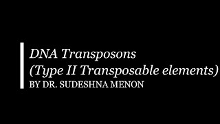 DNA Transposons Type II Transposable Elements [upl. by Irrak541]