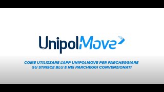 App UnipolMove  Come parcheggiare su Strisce blu e Parcheggi Convenzionati [upl. by Isyad]