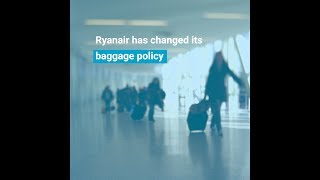 What You Need to Know About Ryanairs New Baggage Policy [upl. by Rehctaht254]