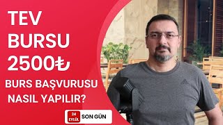 2500₺ TEV BURS BAŞVURUSU NASIL YAPILIR [upl. by Nanahs767]