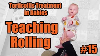 15 Teaching Rolling Torticollis Treatment in Babies [upl. by Assilev]