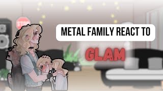 METAL FAMILY REACT TO GLAMS PAST  english version [upl. by Maxa]