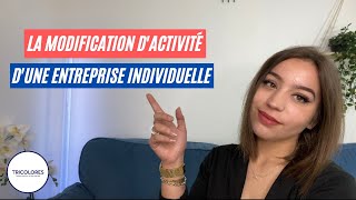 Modifier lactivité dune entreprise individuelle Le guide pratique [upl. by Aivekahs]