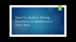 How To Build an Economy in Medieval 2 Total War  Part 1 [upl. by Zehcnas]