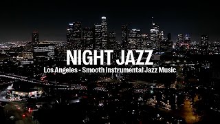 Night Jazz  Los Angeles  Melody Jazz Music  Relaxing Ethereal Piano Jazz Instrumental Music [upl. by Va]