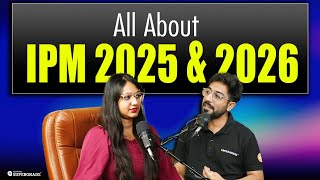 All About IPM 2025 amp 2026 🎯 IPM 2025 amp 26 Entrance Test Fees Placements amp Comparisons  Podcast [upl. by Nerrej]