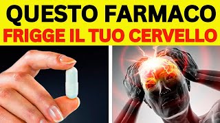 ATTENTI  8 FARMACI CHE CAUSANO DEMENZA GRAVE [upl. by Acsecnarf]