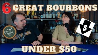 6 Great bourbons Under 50 and 2 Bonus Budget Picks [upl. by Ahsineb]