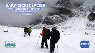 BARA SIGRI GLACIER TOSHIGRI COL EXPEDITION PartII BARASIGRIGLACIERTOSHIGRICOLSNOWDOMEBatal [upl. by Verdi]